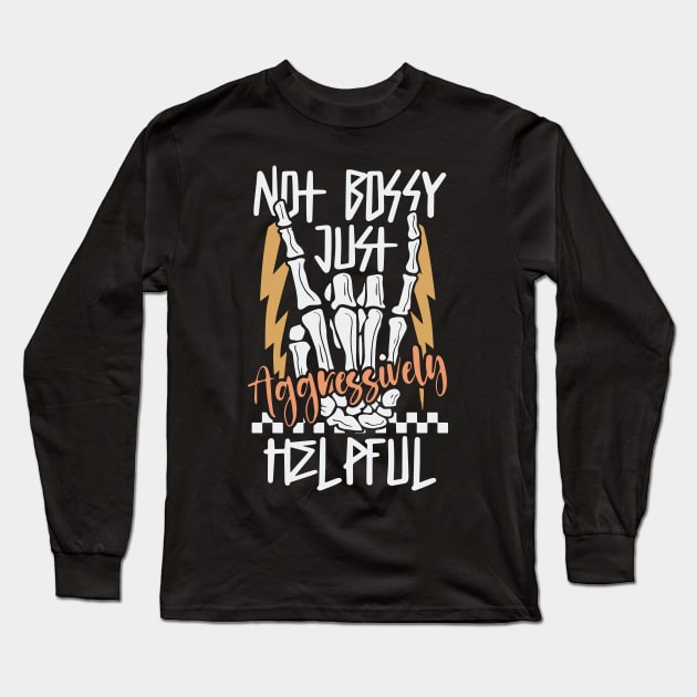 "Not Bossy" Rock On Skeleton Hand Long Sleeve T-Shirt by FlawlessSeams